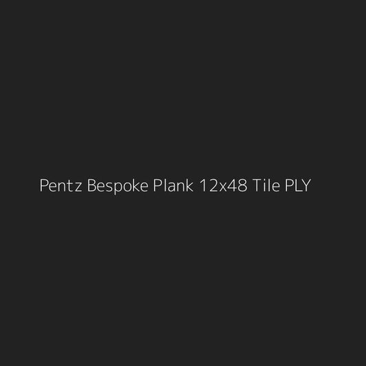 Pentz Bespoke Plank 12x48 Tile PLY